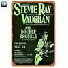 Stevie Ray Vaughan  Double Trouble May 25 1984 Concert Metal Tin Sign  Vintage Wall Art Decor for Home Bar Garage    Ret
