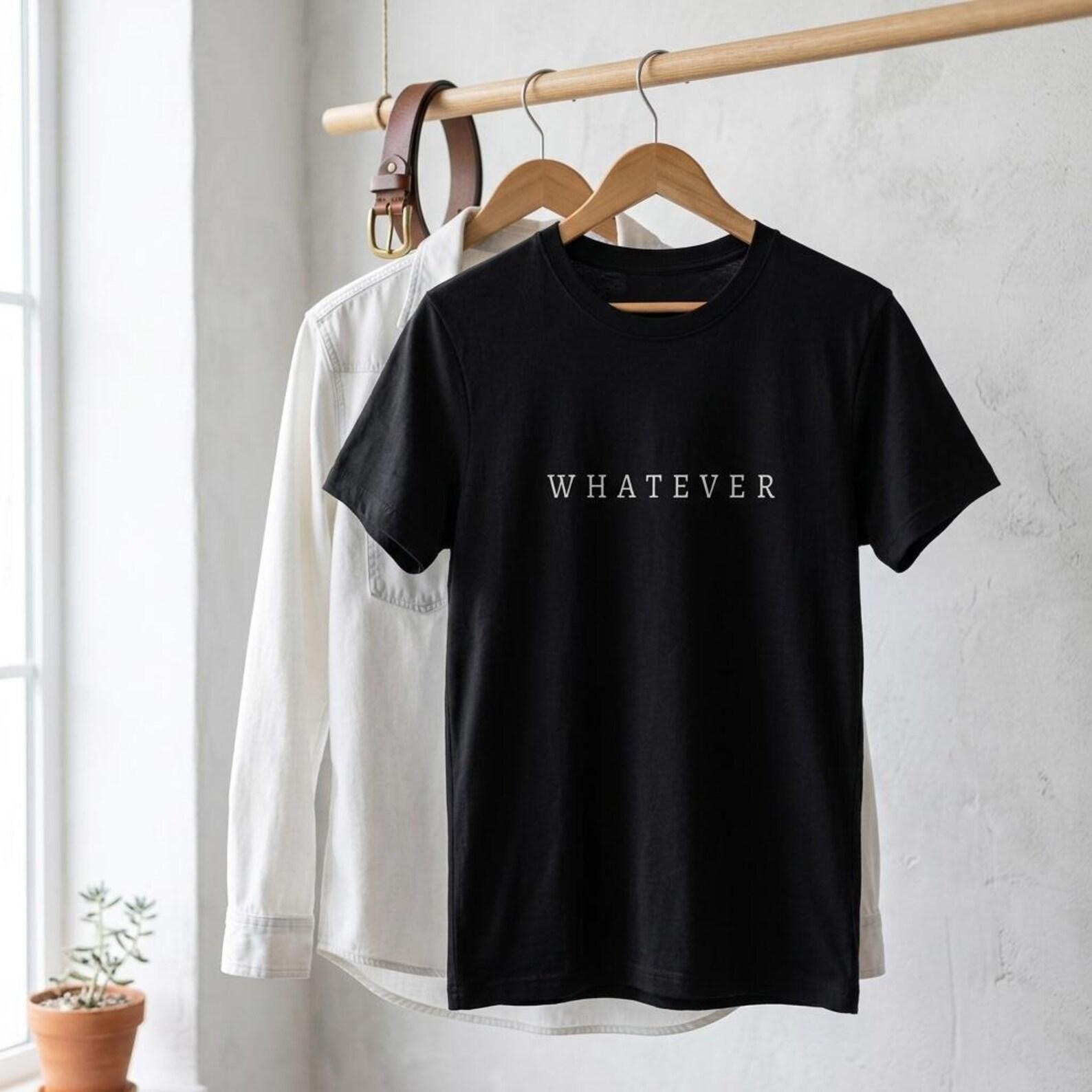 Whatever T-Shirt Women | Minimalist Slogan Black Tee | Aesthetic Graphic Top | Simple One Word Shirt | Casual Everyday Tee L