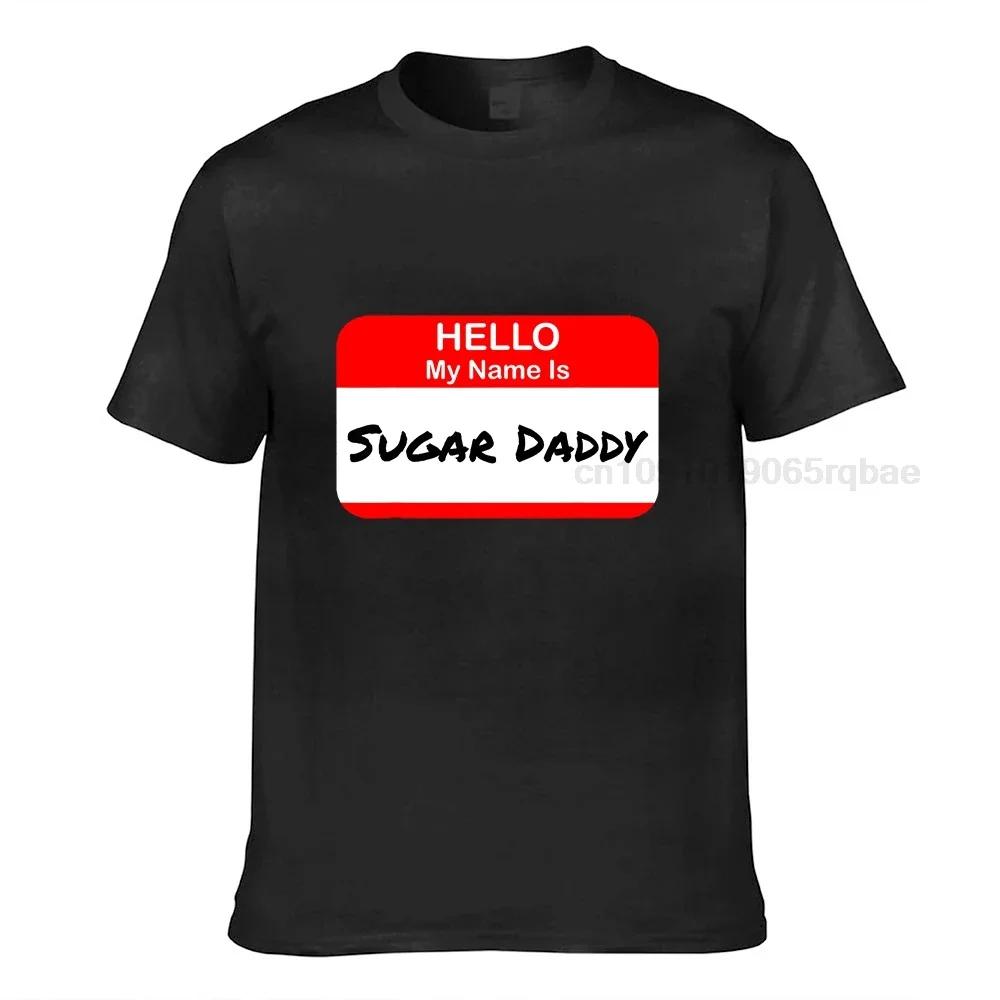 Hello My Name Is Sugar Daddy Pickup Charm Funny Tshirt High Quality Casual Tshirts Cotton Unisext Tops Tees Normal