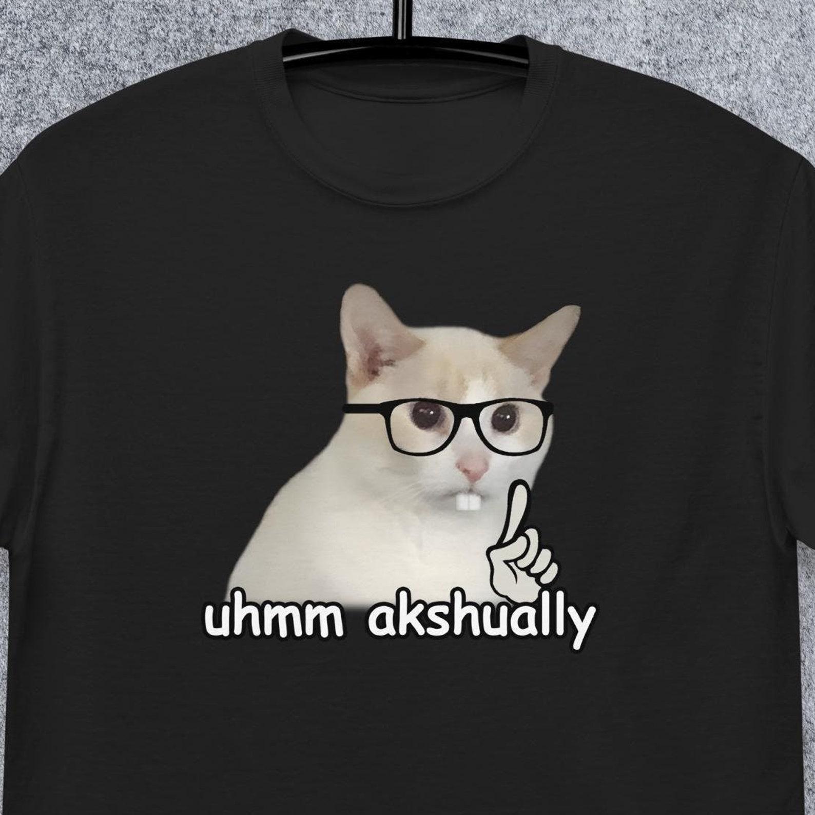 Um Actually Funny Nerd Cat Meme Tee Shirt Gift for Woman and man, Goofy ahh T shirt, Silly Cats T shirt, Brainrot Tees, Funny Sayings Shirts XL