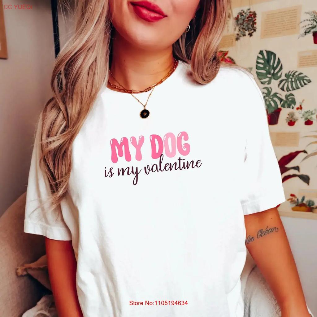 My Dog Is Valentine T Shirt Funny Lover Valentines Cute For Mom Mama Vintage Washed Stylish Comfortable Graphic Homme Casual