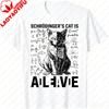 Schrodingers Cat Is Alive Dead Physics Science Graphic TShirt Unisex Unisex Casual Funny Humor Funny Outdoors Cotton Short Sleeve