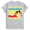 Best Cat Dad Ever Fathers Day Gift For Daddy Unisexs Present Birthday TShirts FD
