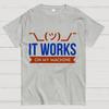 It Works On My Machine Cotton Summer Casual Cool Loose T-Shirt