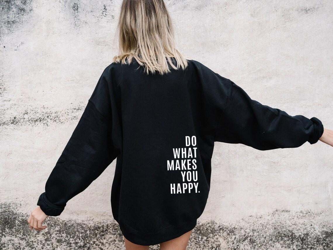 

2025 Women s Sweater Sweatshirt Hoodie DoWhatMakesYouHappy Women s Sportswear Top S