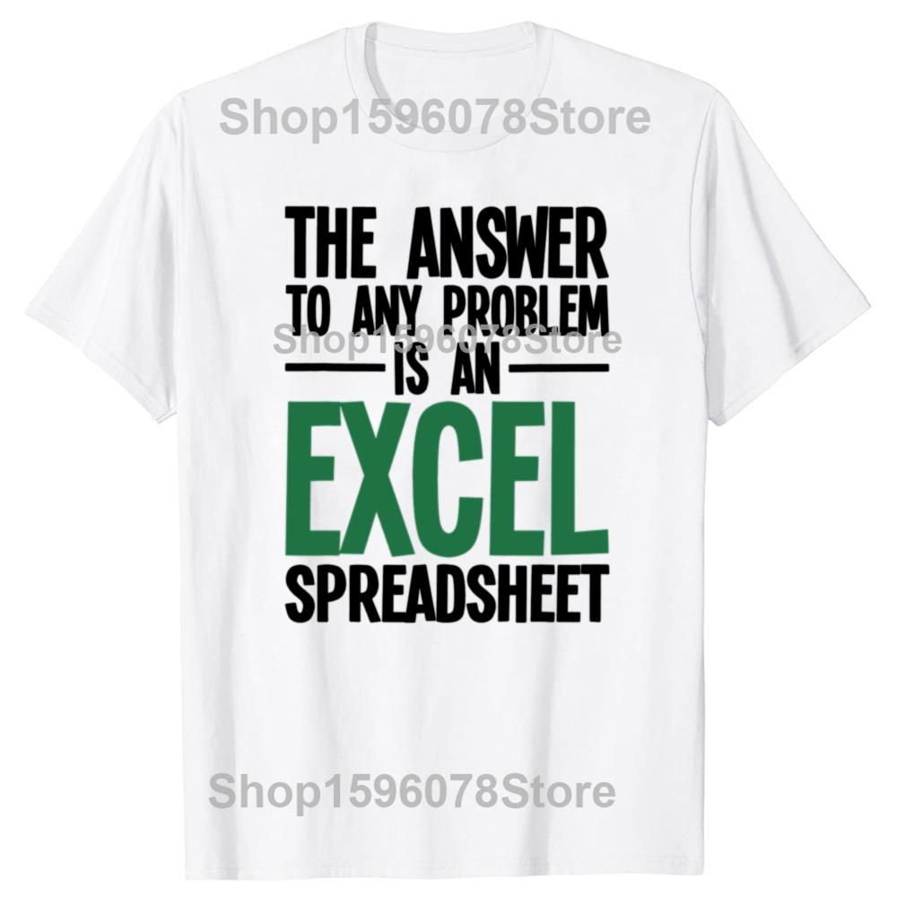 Die Antwort auf jedes Problem ist eine Excel-Tabelle Geburtstagsgeschenk Niedlich Lustig Jubiläum Geburtstagsgeschenk T-Shirt