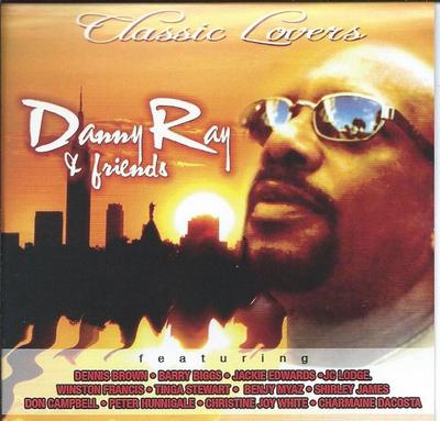 CD DANNY RAY - Classic Lovers BJRCD008 Black Jack Prod UK Reggae, Ska & Dub Used