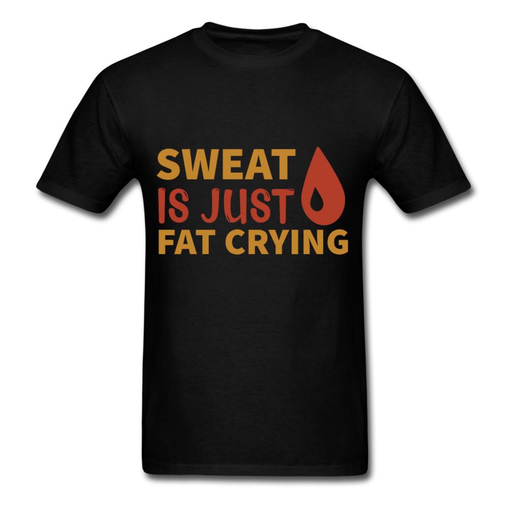 

Sweat is just fat crying shirt Inspirational Quote Tshirt motivational T-Shirt L