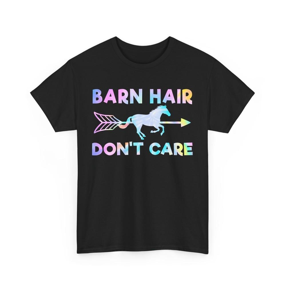 

Barn Hair Don t Care Horses Riding Lovers Horseback Women Men Cute Shirt L