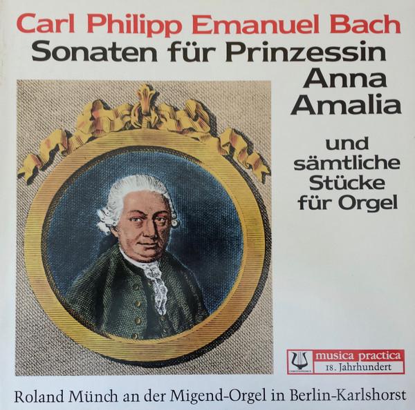 

LP Record CARL PHILIPP EMANUEL BACH , ROLAND - Sonaten Für Prinzessin Anna Amalia SCK70361 Christophorus Germany Classical Used