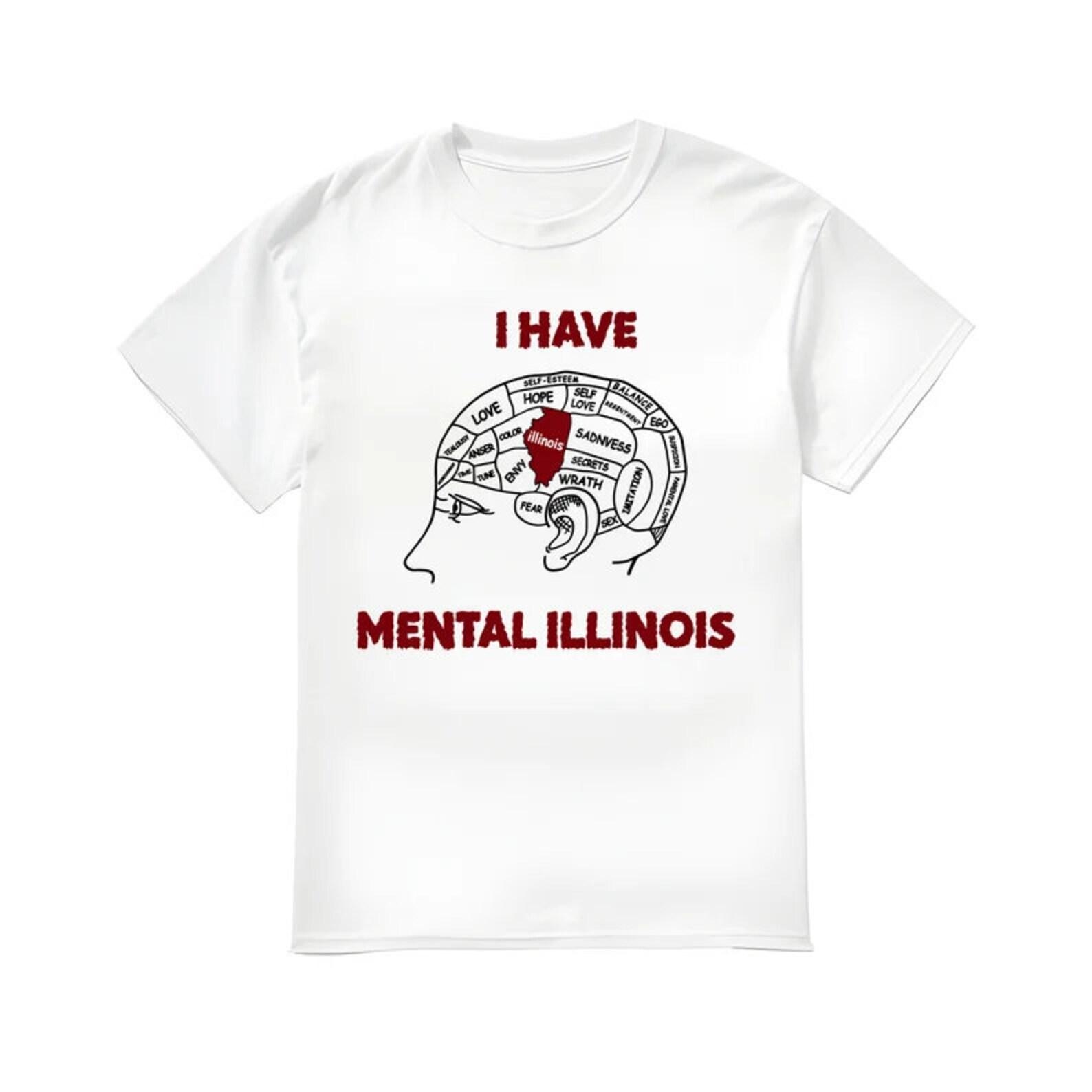 I Have Mental Illinois Shirt M