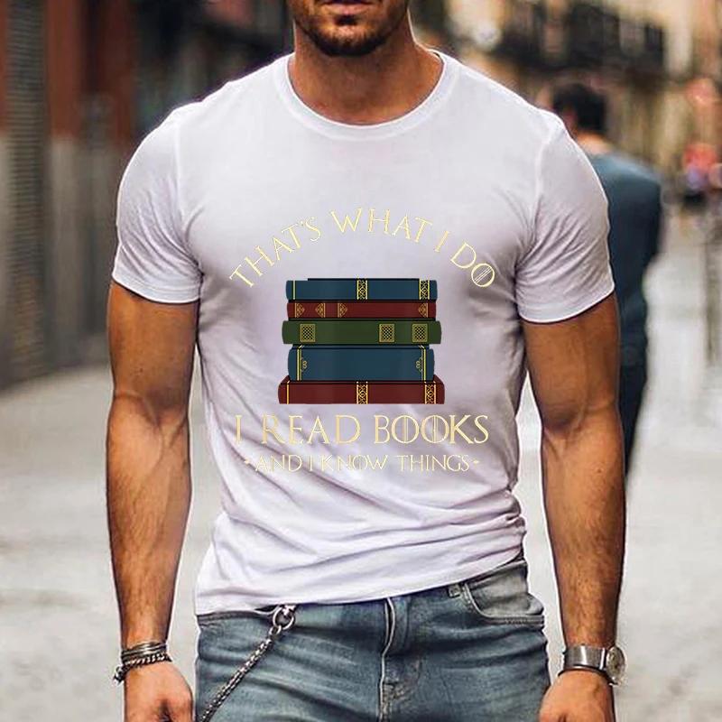 Fashion Men Tshirts I Read Book I Know Nothing Funny Graphic T-Shirts Book Lovers Tee Harajuku Shirt Men Vintage Shirts Male Top