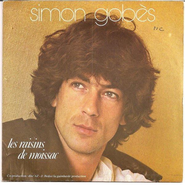 

7inch Record SIMON GOBÈS - Les Raisins De Moissac AZ1973 Disc Az 1983 France Pop Used