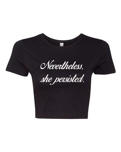 Crop Top Ladies Nevertheless, She Persisted Women Persists Support T-Shirt Tee Unisex T-Shirt S