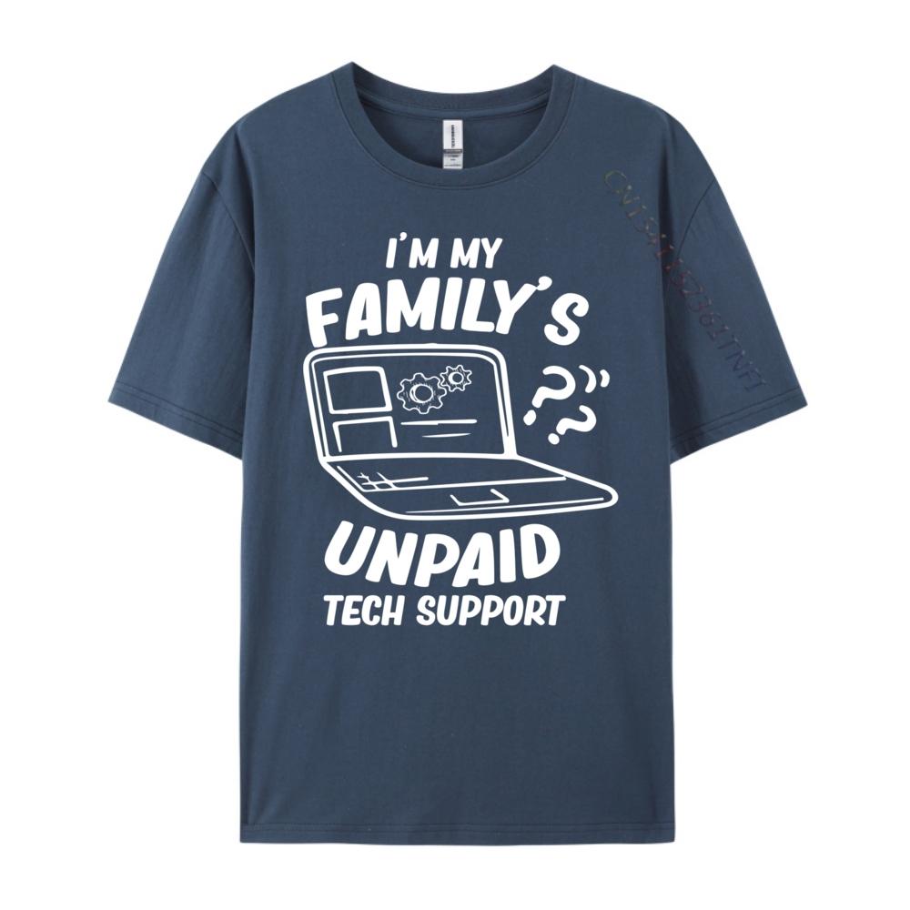 

I M My Family Unpaid Tech Support Computer Engineer Mens Shirts Graphic Tee Comfortable T Shirts For Men 4XL