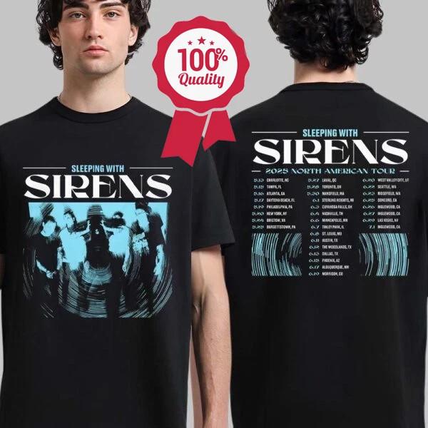 Sleeping With Sirens 2025 North American tour Merch With Two Sided TShirt S5XL Unisex T-Shirt XXXXL