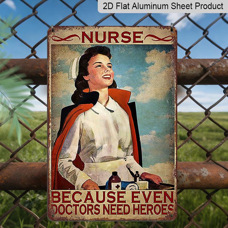 

2D Flat Vintage Nurse Hero Aluminum Wall Art Sign - Humorous Because Even Doctors Need Heroes Retro Plaque, Durable Home Hospital Cafe Decor 20*30cm