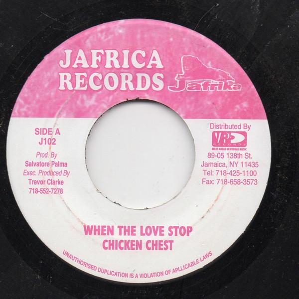 7inch Record CHICKEN CHEST - When The Love Stop J102 Jafrica Records US Reggae, Ska & Dub Used