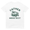 Father Mows Best T-Shirt
