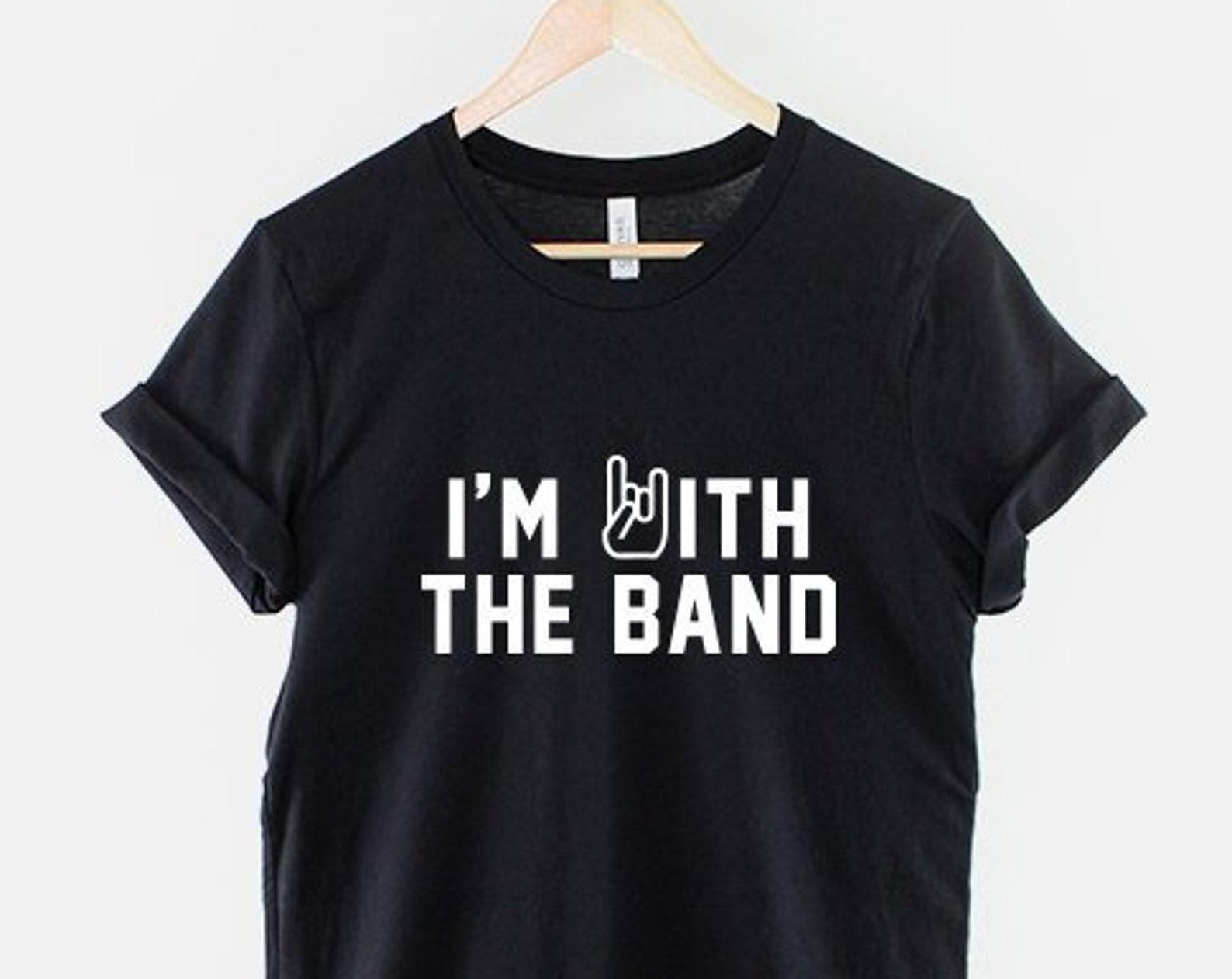 I m With The Band T-Shirt, Drummer Groupie Tee, Ring Spun Cotton Print 4XL