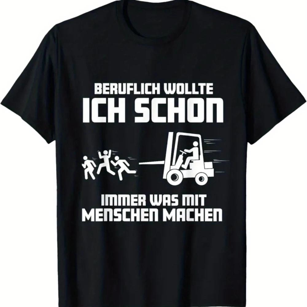 

Fun Forklift Operator T-Shirt with German Text Forklift Graphic Ich Wollte Schon Immer Was Mit Menschen Machen 4XL