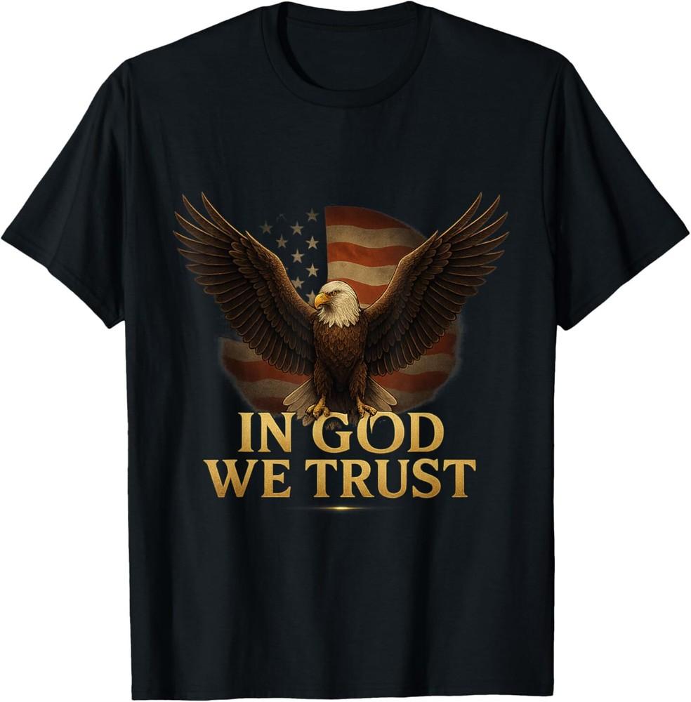In God We Trust Patriotic Freedom Design T-Shirt Unisex T-Shirt M