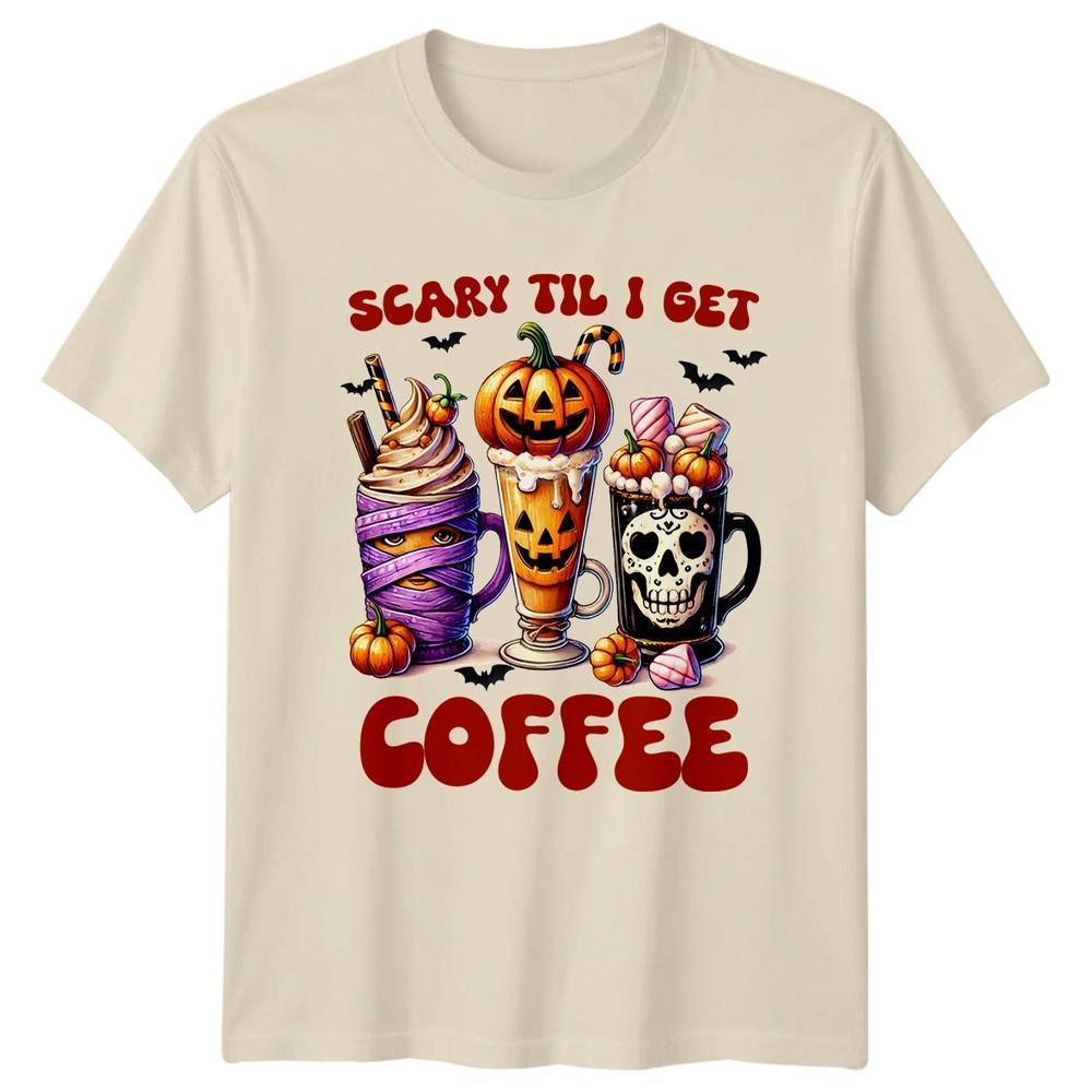 Scary Til I Get TShirt Spooky Season Halloween Coffee Halloween Gift