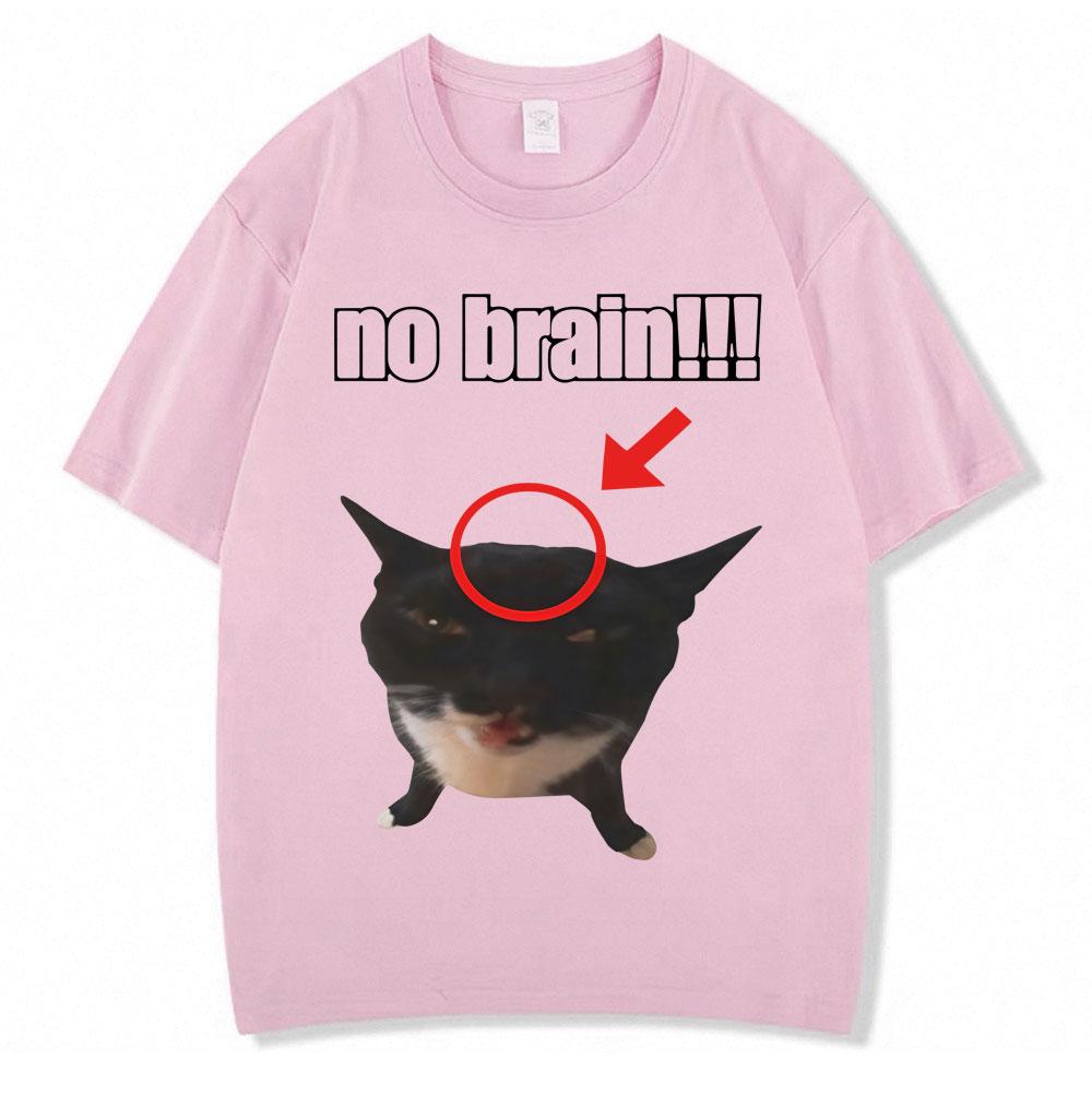 Funny Cat No Brain Meme Graphic TShirts Men Women Humor Joke Vintage Personality Tshirt Loose Cotton Casual T Shirt Streetwear