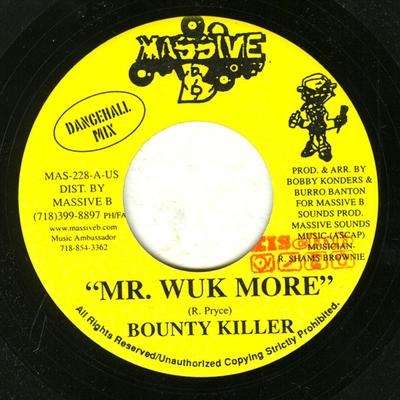 7inch Record BOUNTY KILLER - Mr Wuk More MAS228 Massive B 2003 US Reggae, Ska & Dub Used