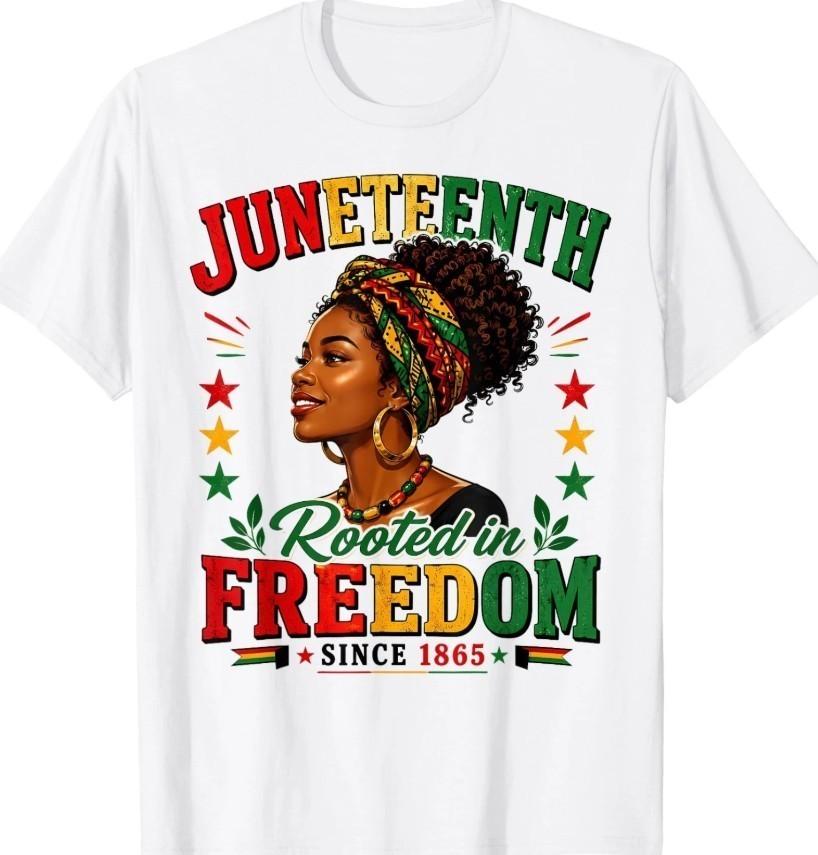 Juneteenth Rooted in Freedom Since 1865 Shirt S-5XL D2978 S