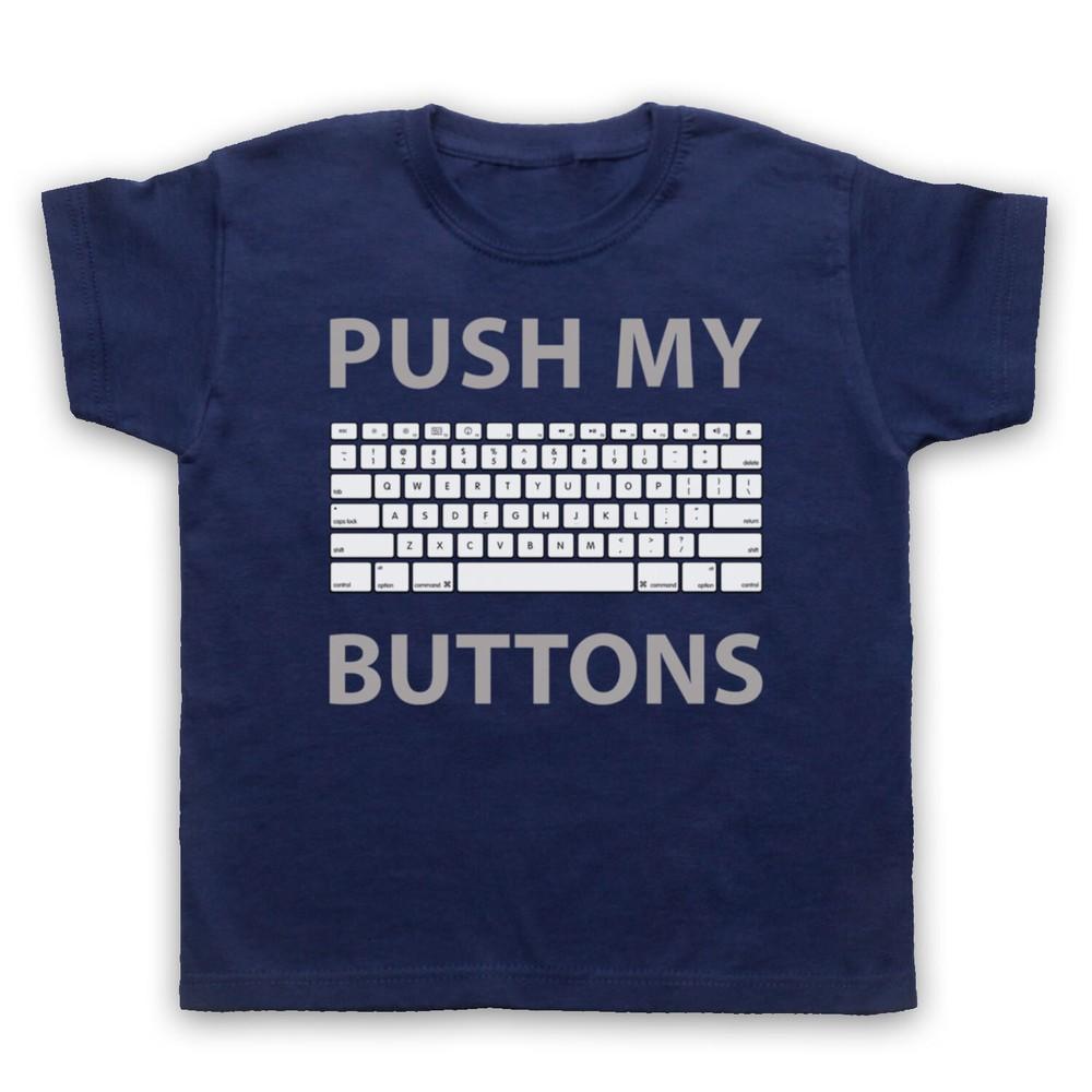 

Push My Buttons Computer Geek Keyboard Funny Slogan Kids Childs T-Shirt 4XL