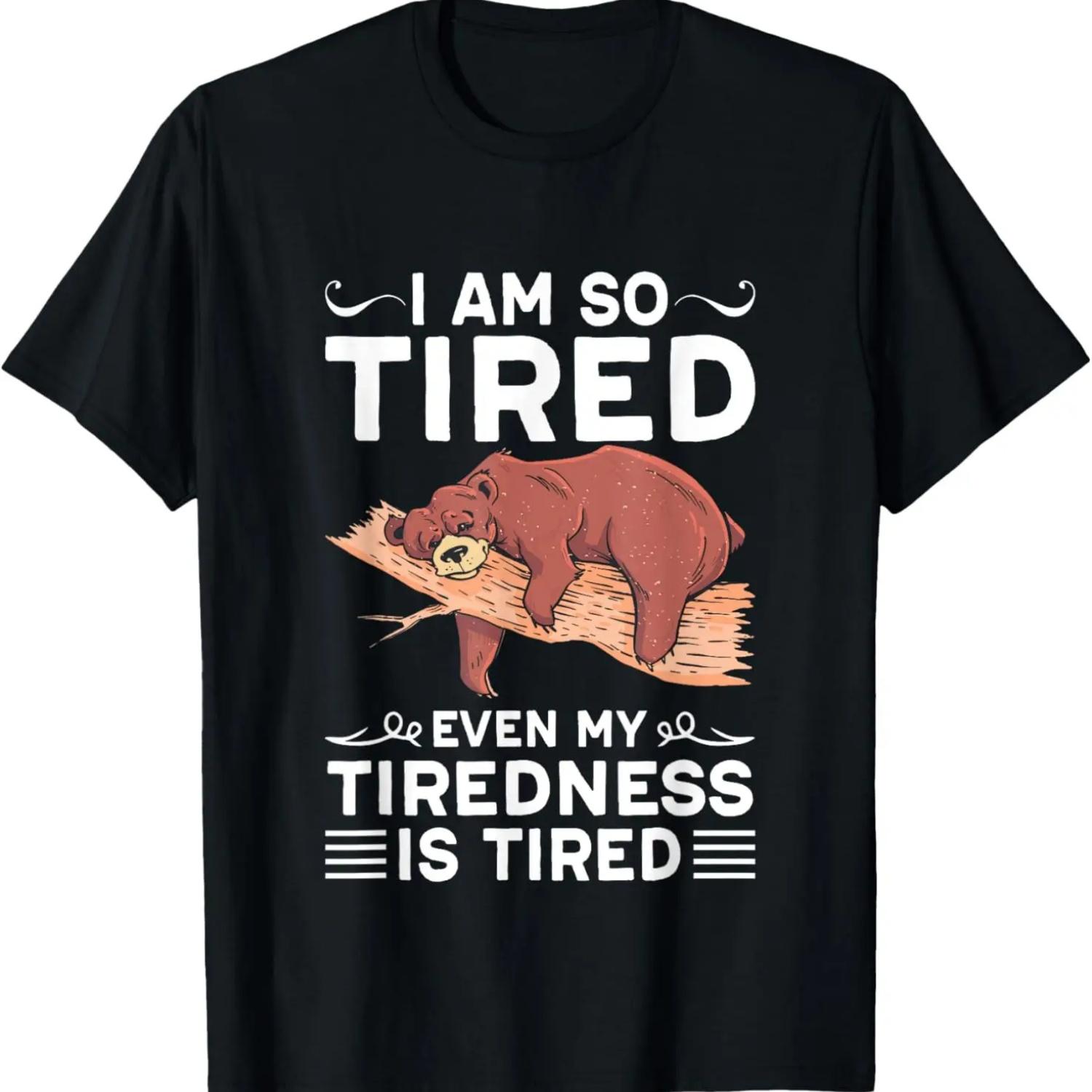 I Am So Tired Even My Tiredness Is Tired Sarcasm T-Shirt XXXXXL чёрный