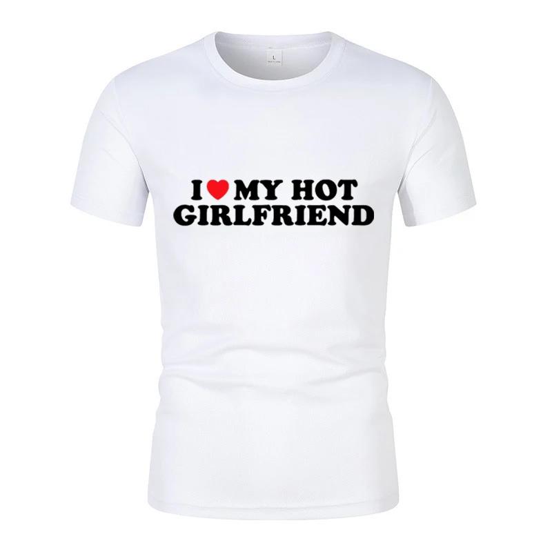 I Love My Hot Boyfriend Short-Sleeved T-Shirt Summer New Couple Funny Pattern Printed Casual Short-Sleeved T-Shirt Street Tops