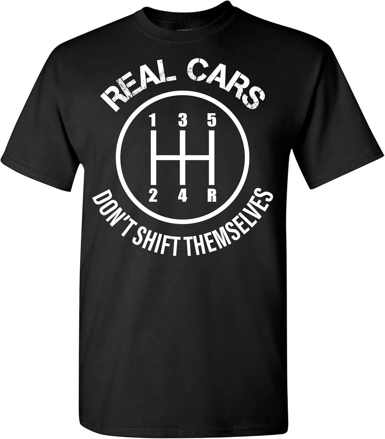 Real Cars Don t Shift Themselves T-Shirt - Manual Stick Shift Humor, Vintage Auto Racing Mechanic Tee for Men S