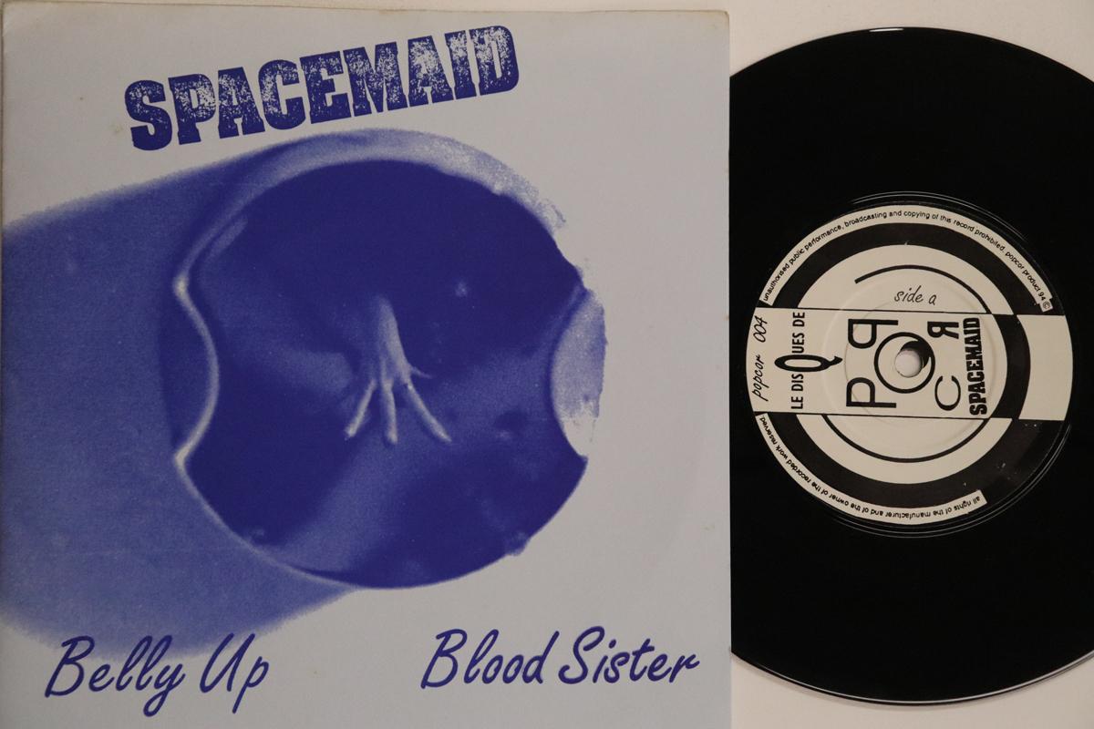

7inch Record SPACEMAID Belly Up Blood Sister POPCOR004 Le Disques De P 1994 UK Rock Used
