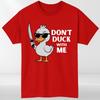 Dont Duck With Me Unisexs T shirt Funny Slogan Duck Lovers Birthday Unisex