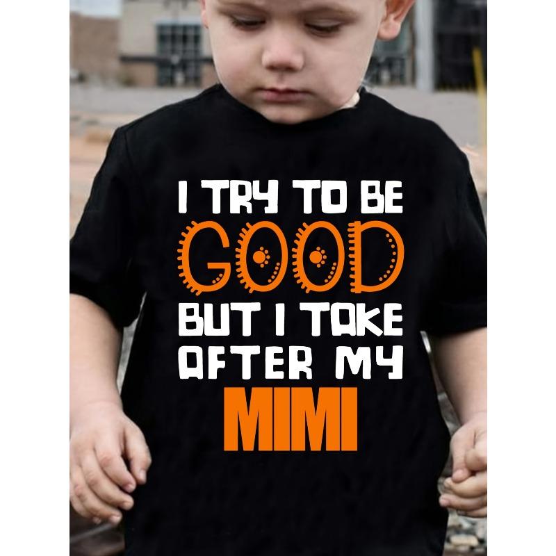 European sizes Boy s I Try to Be Good But I Take After My Mimi T-Shirt - Short Sleeve Round Neck Tee with Mimi Letter Print 110 чёрный