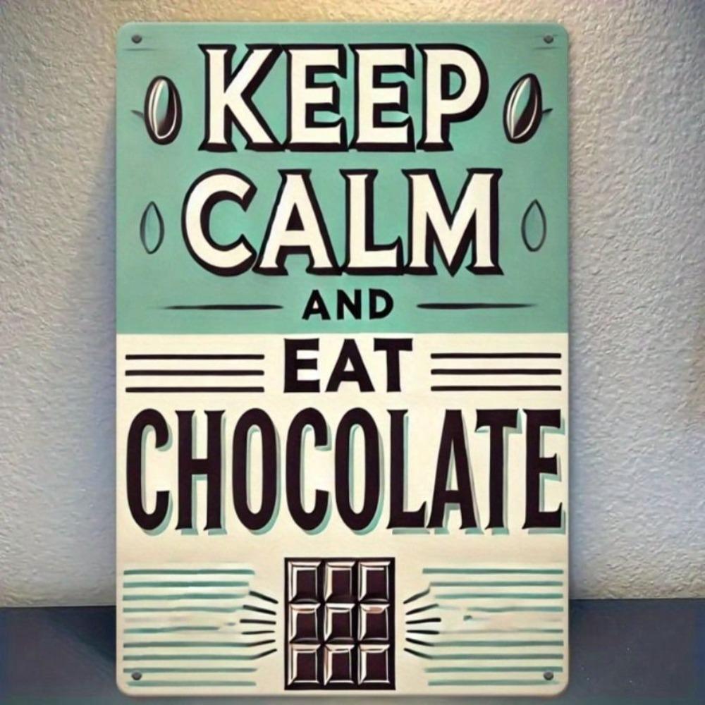 Metal Poster Wall Art Vintage Sign Stay Calm Eat Chocolate Gift for Kitchen Cafe