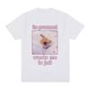 The Government Wants Me In Jail Funnt Cat Meme T Shirts Men's Women Fashion Harajuku T-shirt Cotton Casual Short Sleeve T-shirts