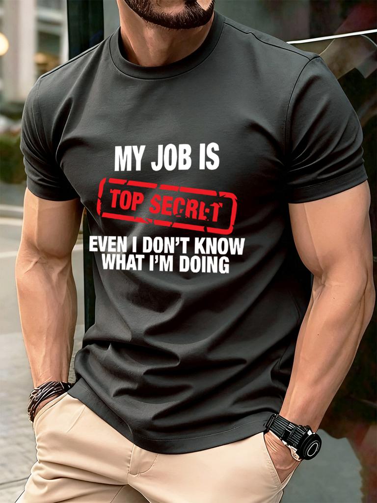 My Job Is Top Secret Printing Mens TShirt Cotton Summer Soft Oversized Tops ONeck Short Sleeve T Shirt Casual Male Clothes