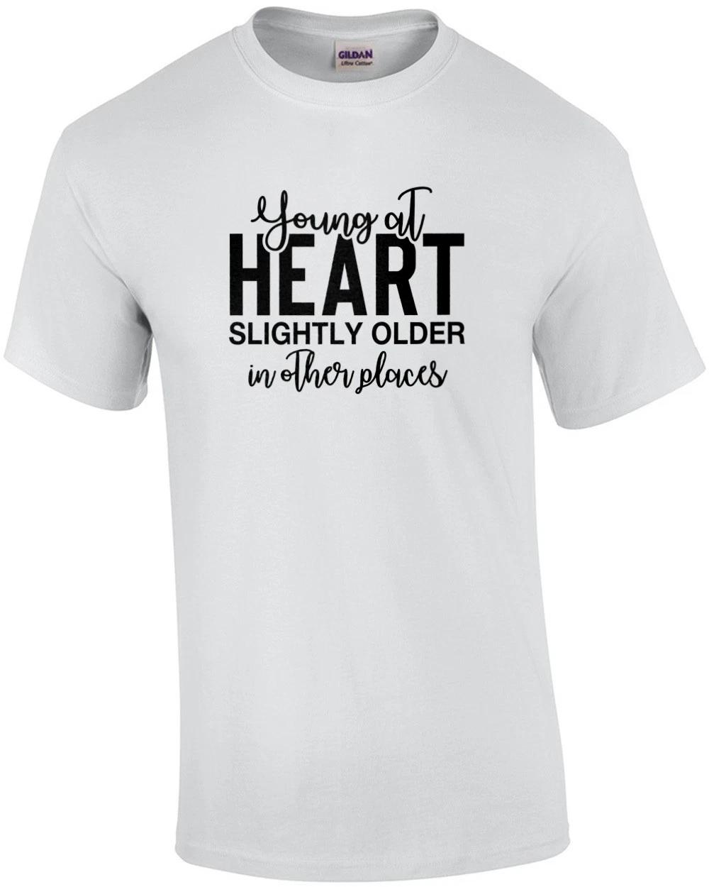 Young At Heart Slightly Older In Other Places 3XL
