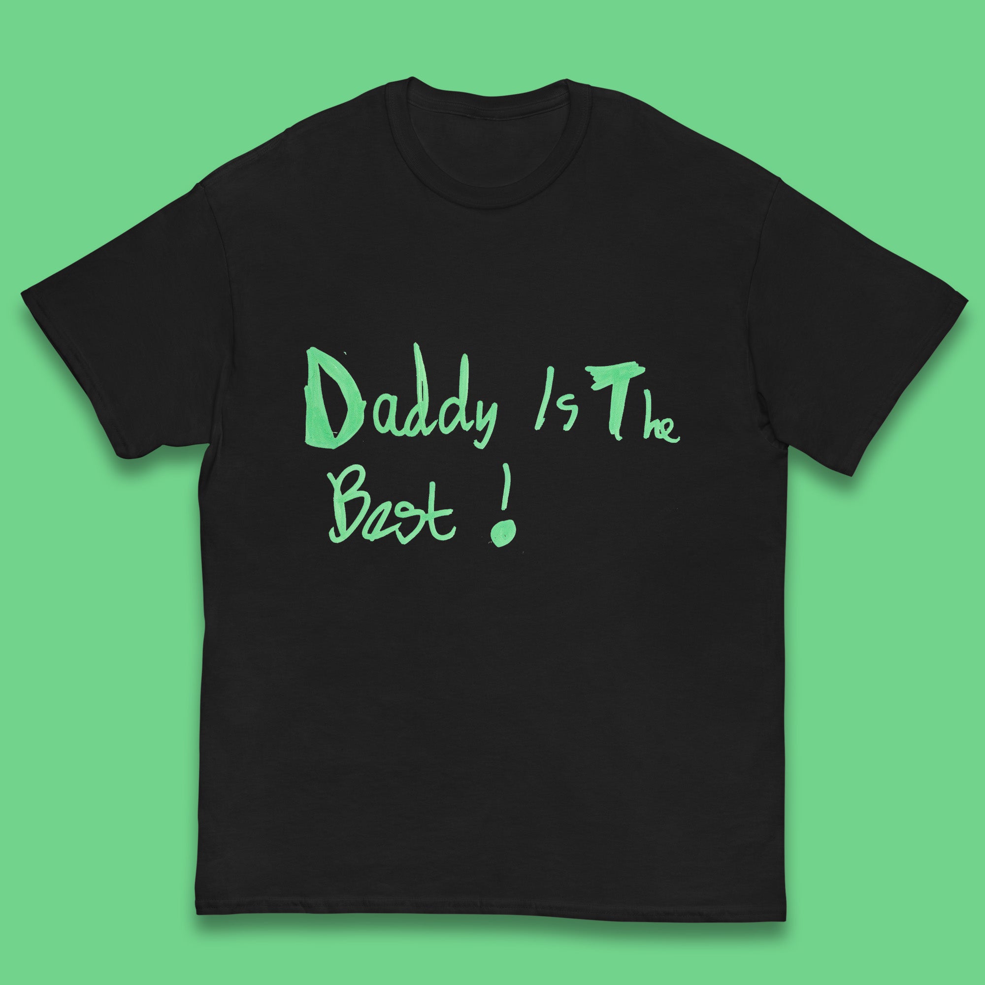 Daddy Is The Best Funny Children s Handwriting Gift For Father s Day Kids T Shirt 110