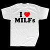 Funny I Love Milfs Heart Unisexs Tshirt Streetwear Casual Short Sleeve Birthday Gifts Tops Summer Style Tshirt Unisexs Clothing