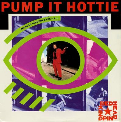 12inch Record REDHEAD KINGPIN & THE FBI - Pump It Hottie VSX1518 Virgin 1989 Canada Rap & Hip-Hop/R&B Used