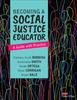 The Becoming a Social Justice Educator : A Guide With Practice Book