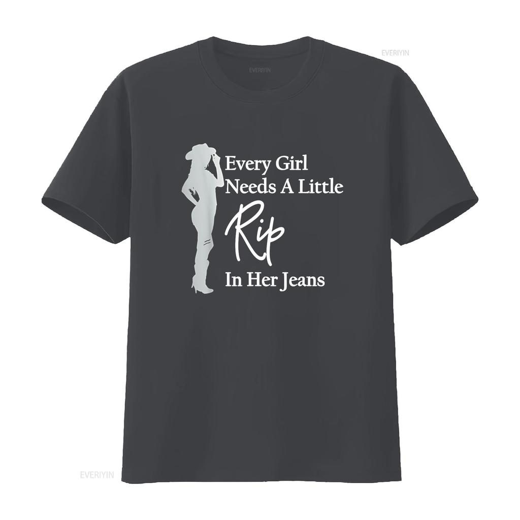 Every Girl Needs a Little Rip in Her Jeans T Shirt vintage Washed Stylish Top For Everyday Wear designer clothes Slightly