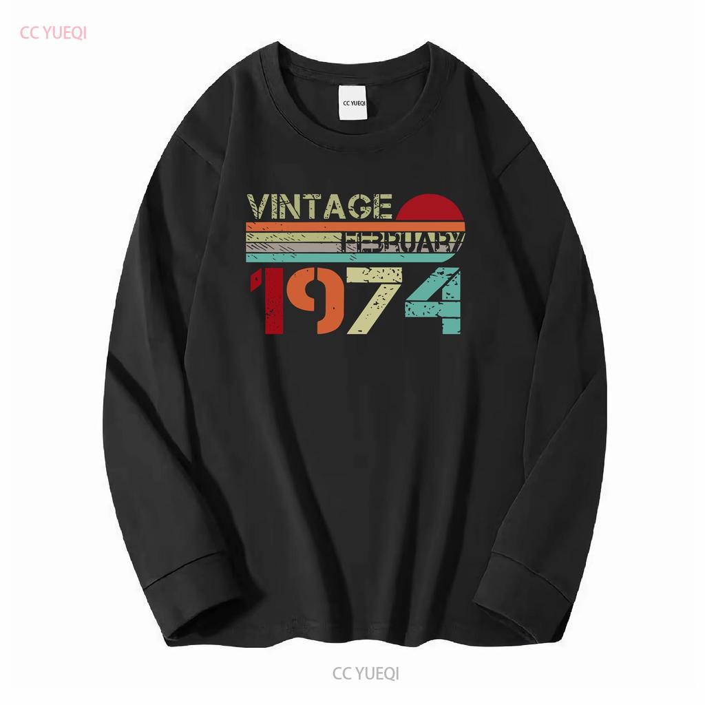 February 1974 Limited Edition Vintage Style Year Of Birth Funny Birthday T Shirt vintage Washed Stretched Soft Slightly fashion