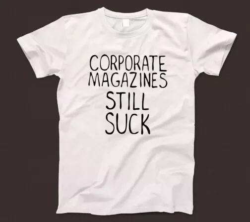 

Corporate Magazines Still Suck T Shirt 798 Music Grunge Rock 90s Kurt Cobain New 2XL
