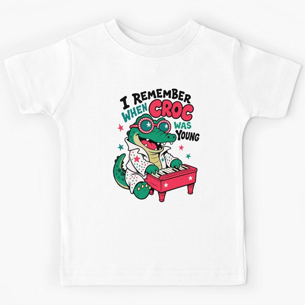 I Remember When Croc Was Young Kids T-Shirt 140