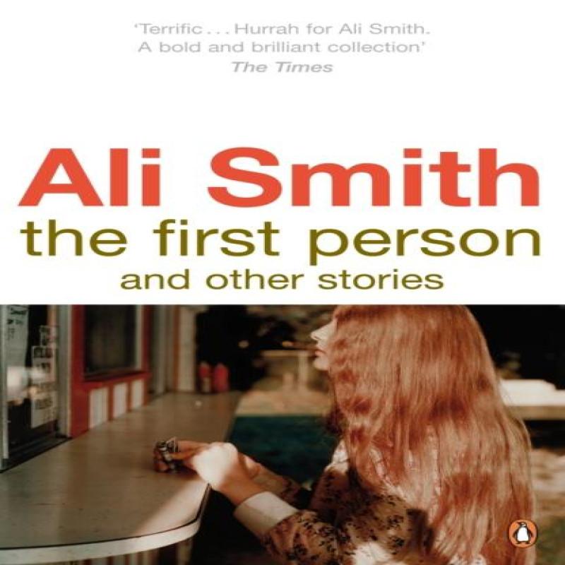 The First Person and Other Stories by Ali Smith Paperback Book 9780141038018